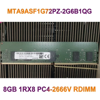 1PCS RAM 8G 8GB 1RX8 PC4-2666V RDIMM MT atminčiai MTA9ASF1G72PZ-2G6B1QG