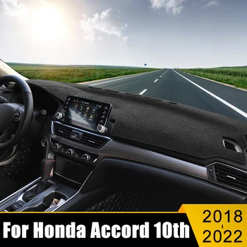 Automobilių aksesuarai Honda Accord 10th 2018 2019 2020 2021 2022 prietaisų skydelio dangtelis Venkite šviesos pagalvėlės saulės atspalvių dėklas Anti-UV kilimas Kilimėlis