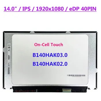 B140HAK03.0 B140HAK02.0 nešiojamojo kompiuterio LCD jutiklinis ekranas 14 colių IPS 1920x1080 ekrano skydelis EDP 40Pins