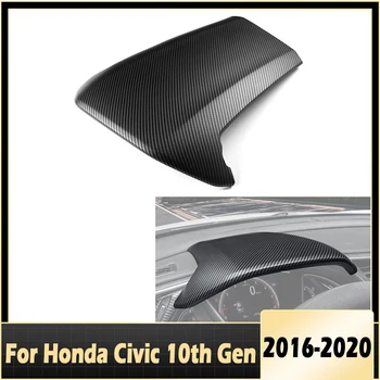 Carbon Fiber Look automobilio salono prietaisų skydelio dangtelio apdaila Honda Civic 10th 2016 2017 2018 2019 2020 2021 prietaisų skydelio apdailos dangtelis