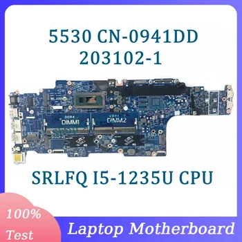 CN-0941DD 0941DD 941DD Pagrindinė plokštė 203102-1 skirta DELL 5530 nešiojamojo kompiuterio pagrindinei plokštei su SRLFQ i5-1235U procesoriumi, 100% visiškai išbandyta, veikia gerai