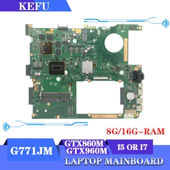 KEFU Pagrindinė plokštė G771JM G771 G771JW G771J GL771 GL771J GL771JM GL771JW Nešiojamojo kompiuterio pagrindinė plokštė i5 i7 GTX860M/GTX960M-V4G