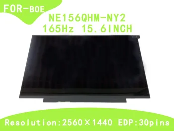 NE156QHM-NY2 165HZ QHD 2560*1440 30PINS 15.6'' Nešiojamojo kompiuterio ekranas LCD ekranas Neliečiamas